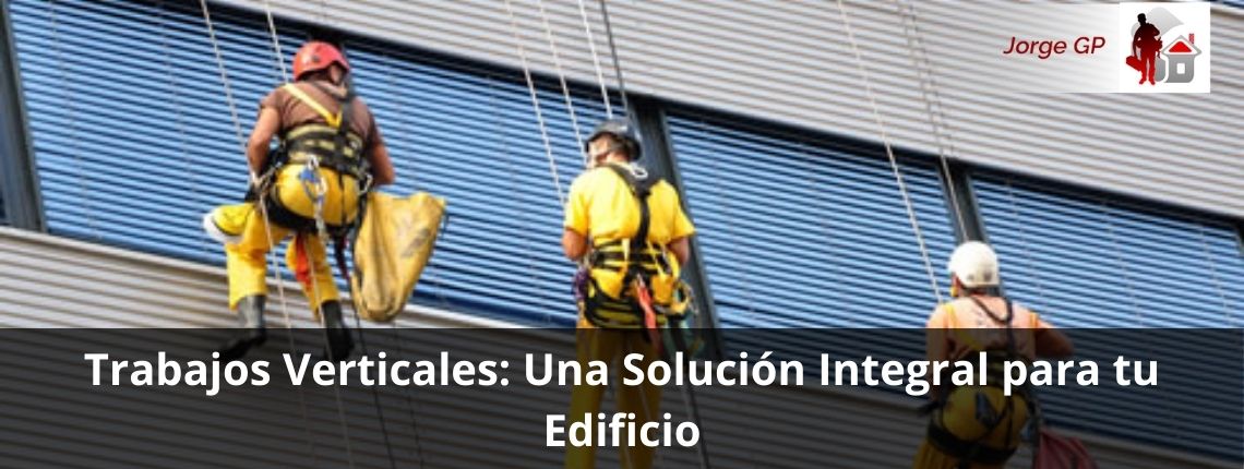 Trabajos verticales para tu edificio